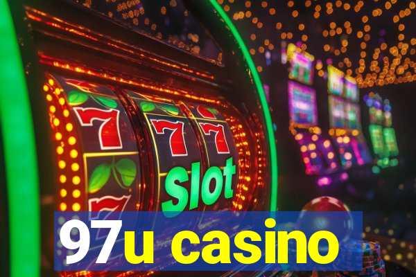 97u casino